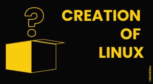 creation of linux