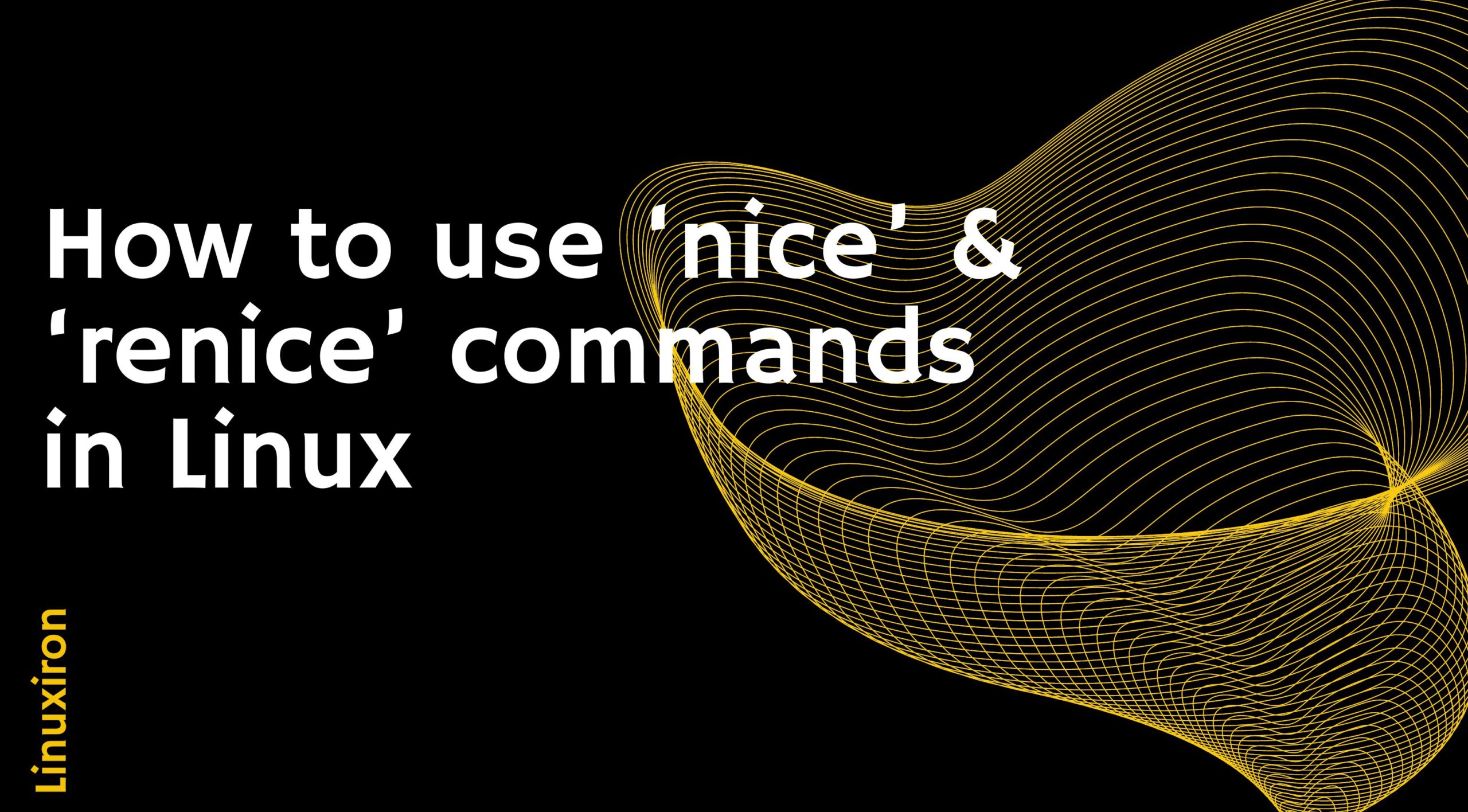 how-to-use-nice-renice-commands-in-linux-linux-iron