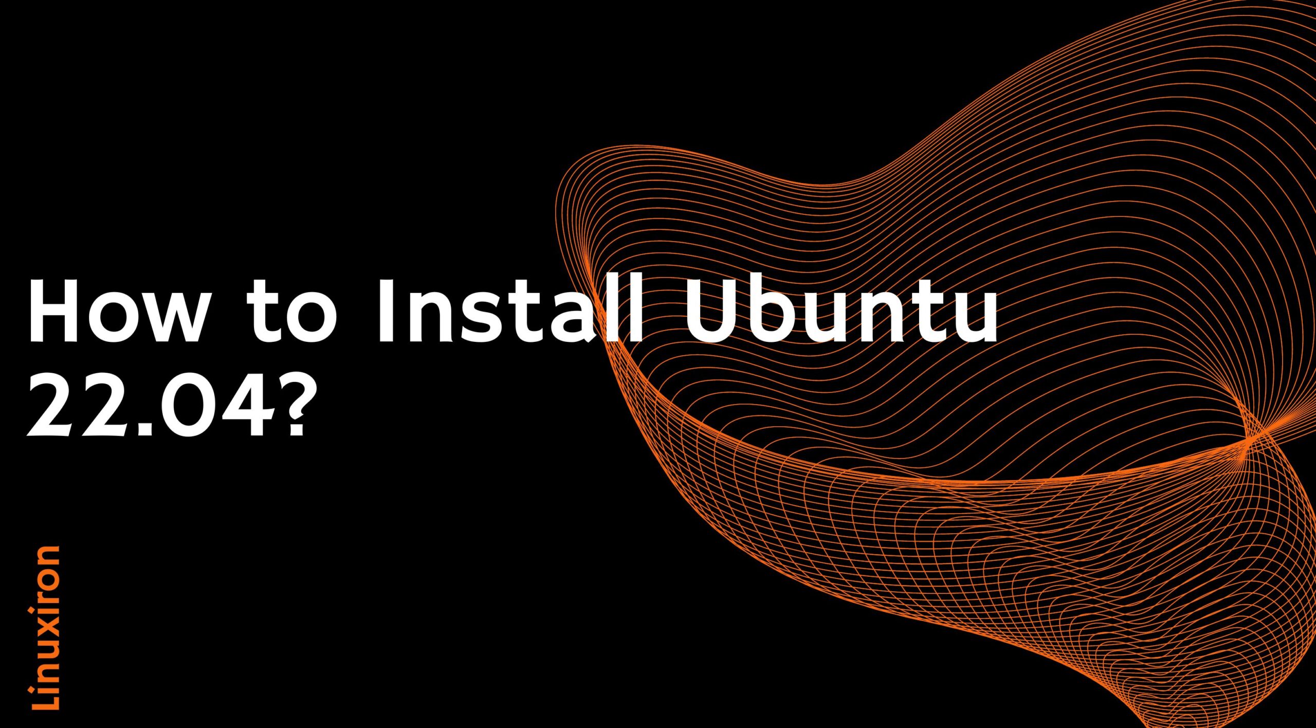 How to Install Ubuntu 22.04