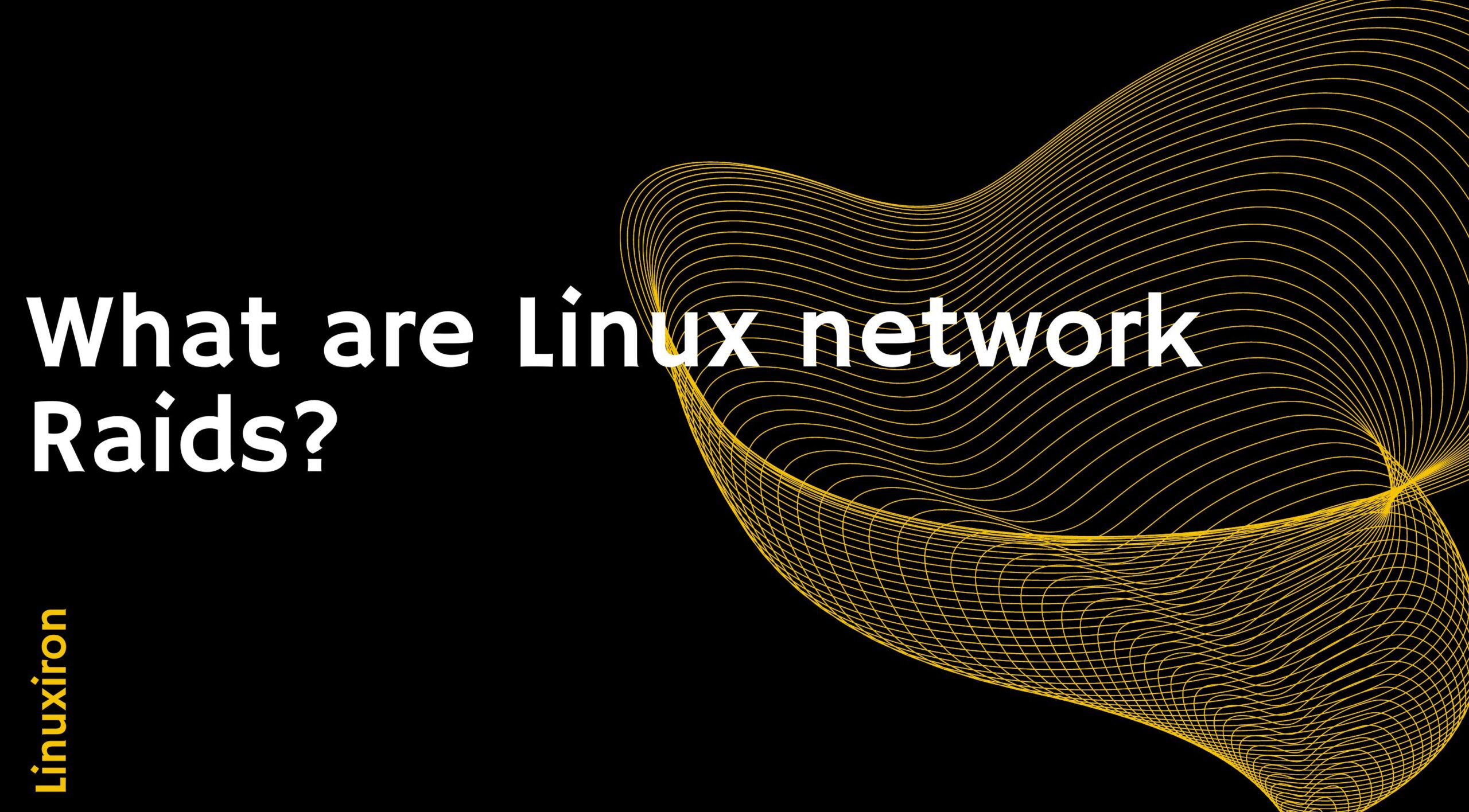 What are Linux network Raids?