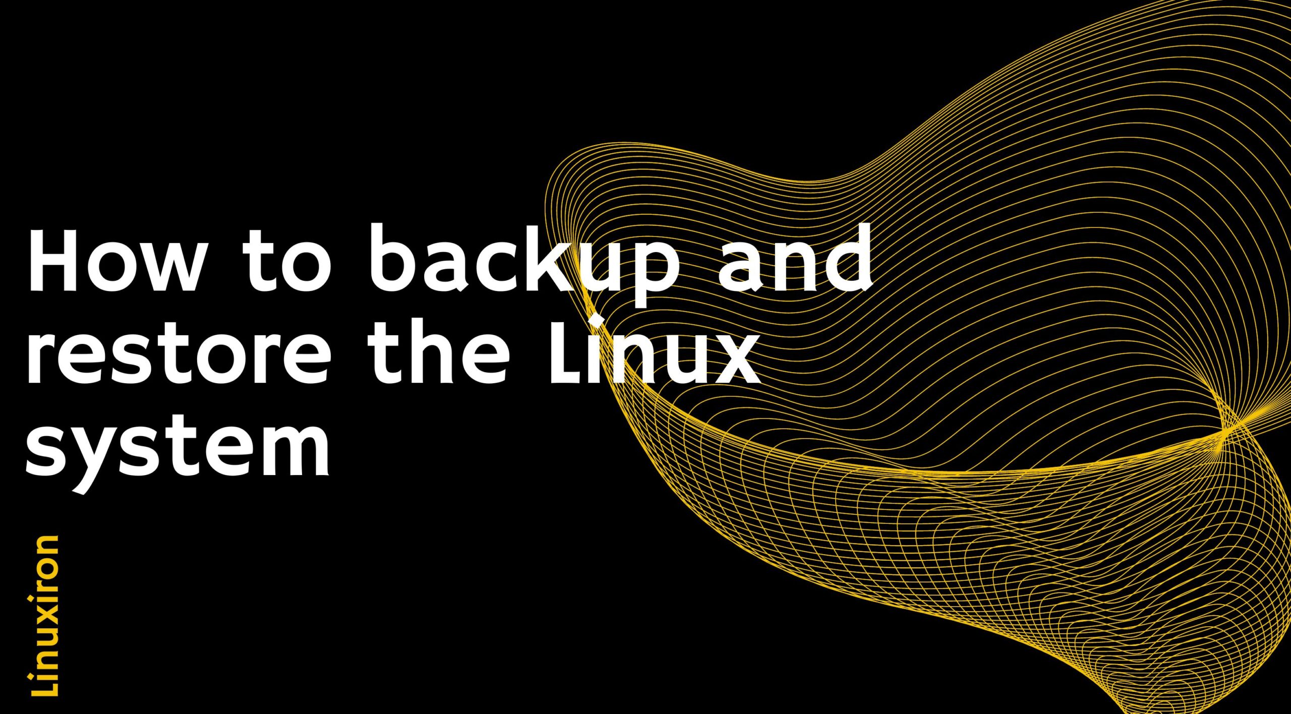 How to backup and restore the Linux system